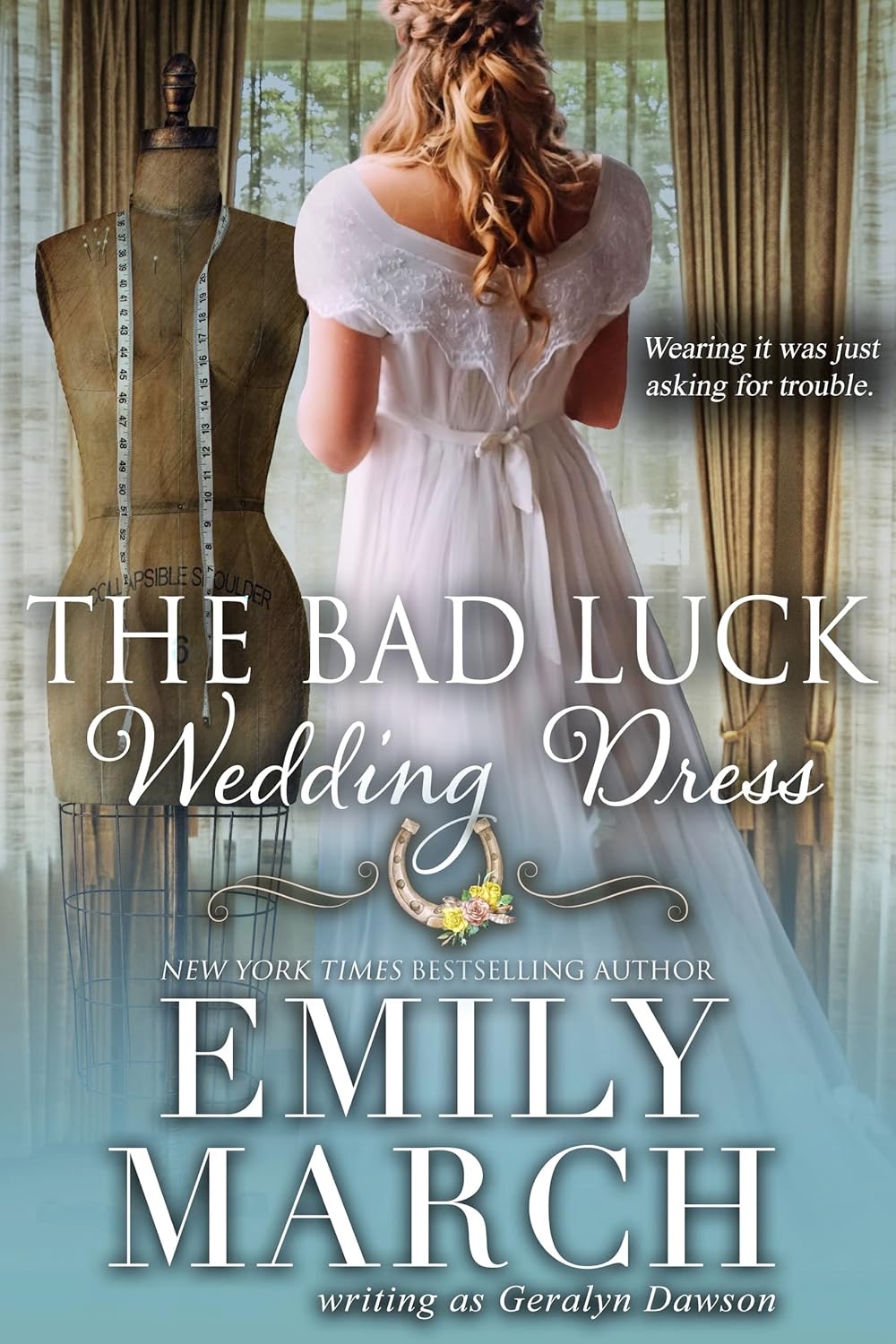 The Bad Luck Wedding Dress Bad Luck Wedding Book 1 Emily March Geralyn Dawson