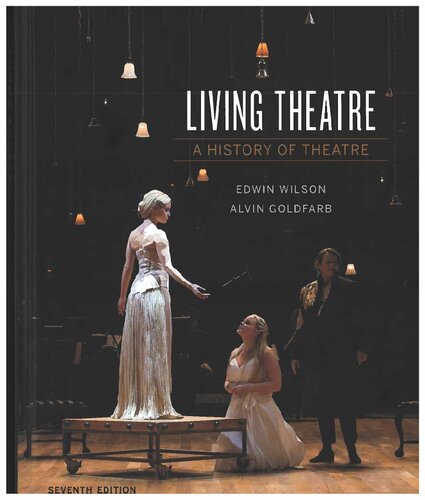 Living Theatre A History Of Theatre Seventh Edition 7th Edition Edwin Wilson