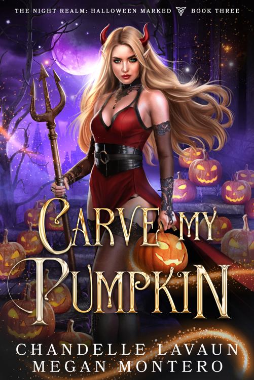 Carve My Pumpkin The Night Realm Halloween Marked Book 3 Chandelle Lavaun Megan Montero