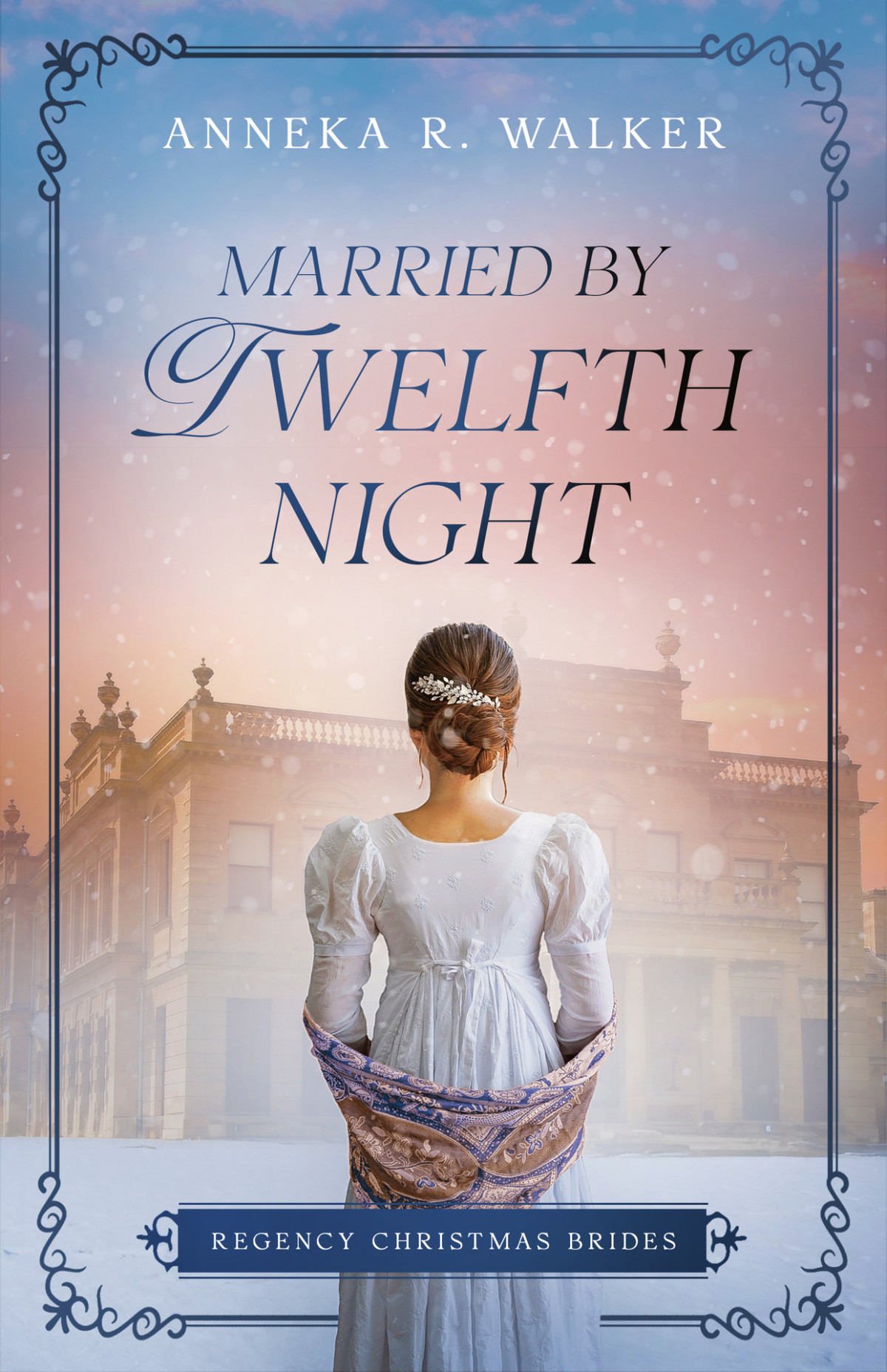 Married By Twelfth Night Regency Christmas Brides Anneka R Walker