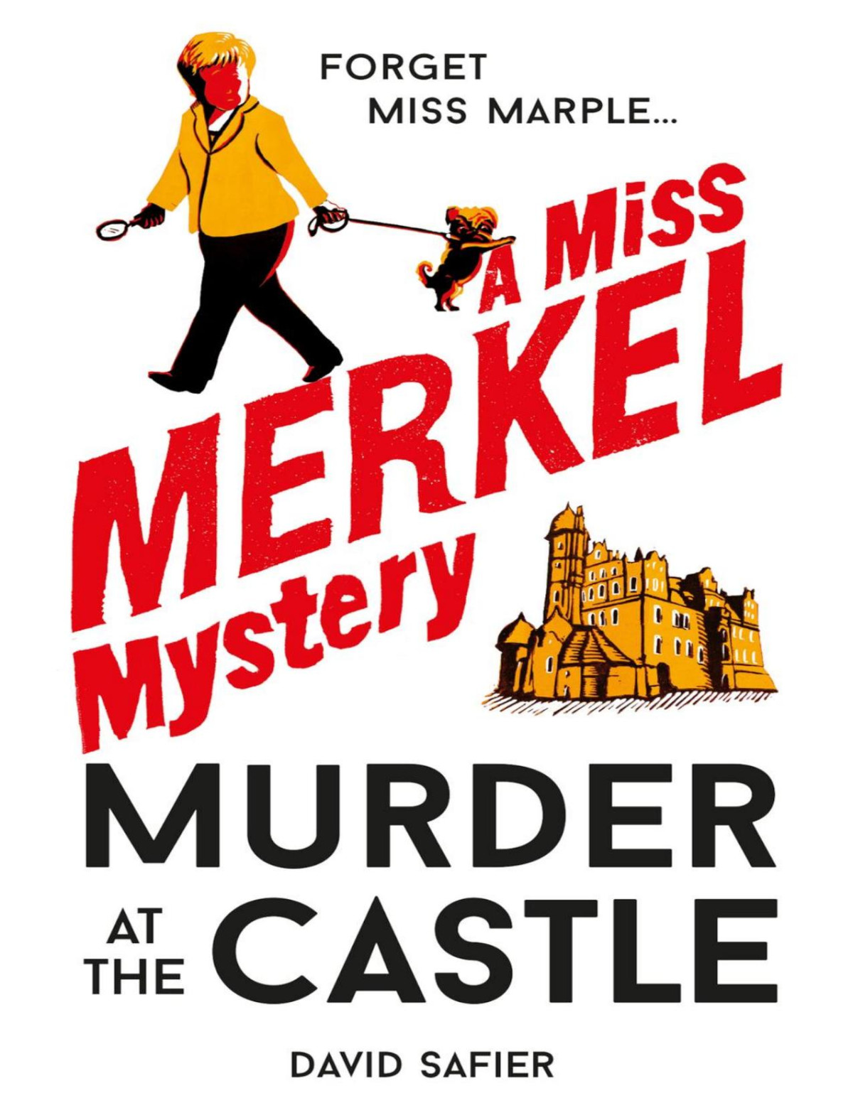 Murder At The Castle A Miss Merkel Mystery David Safier