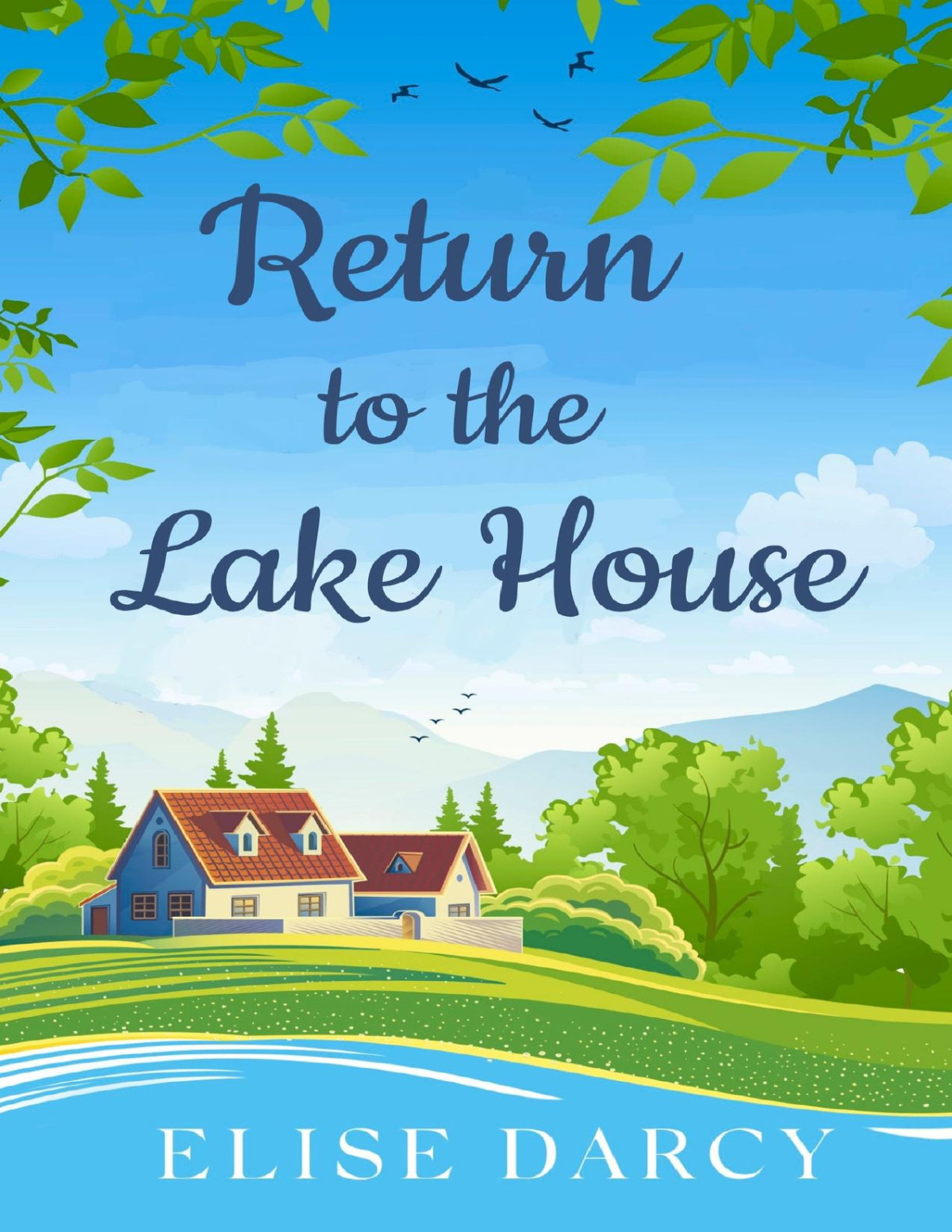 Return To The Lake House The Scottish Highlands Series Book 3 Elise Darcy