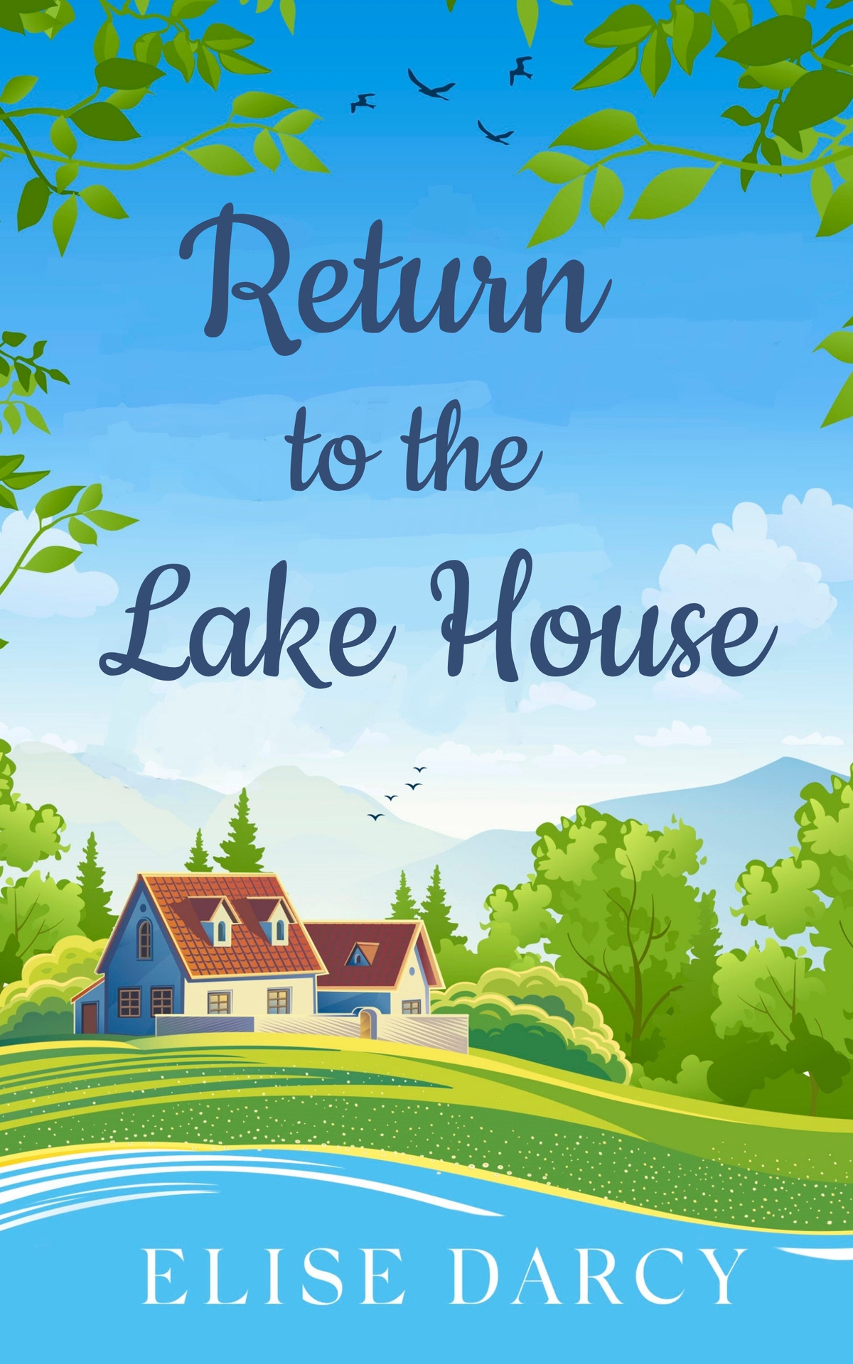 Return To The Lake House The Scottish Highlands Series Book 3 Elise Darcy