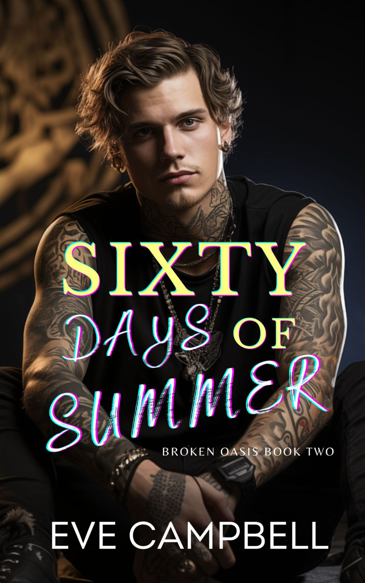 Sixty Days Of Summer Broken Oasis Series Book 2 Eve Campbell