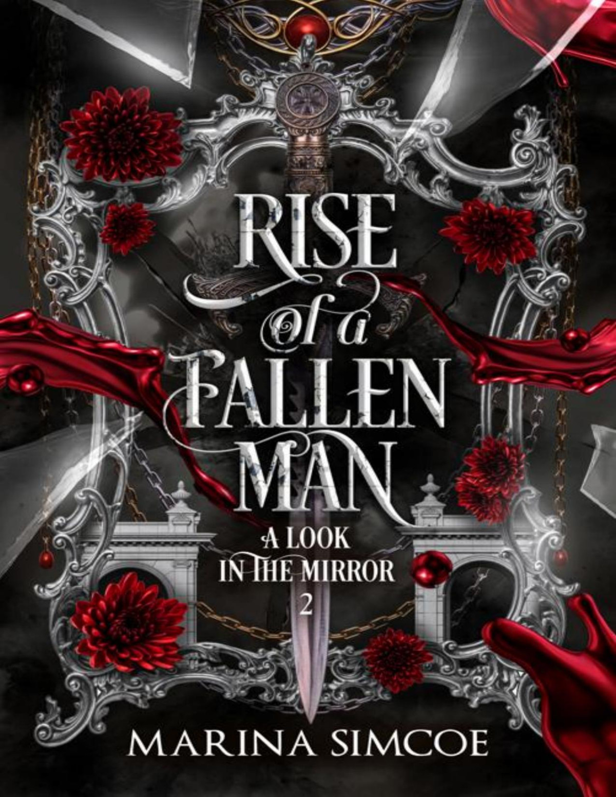 Rise Of A Fallen Man A Look In The Mirror Book 2 Marina Simcoe