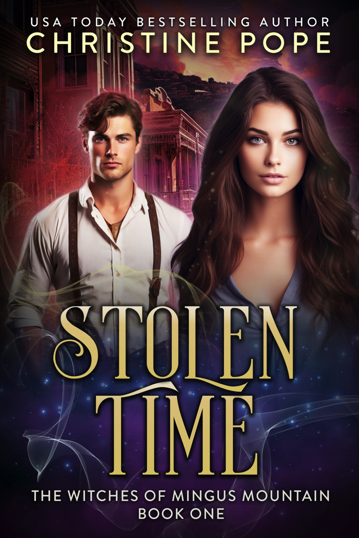 Stolen Time A Time Travel Witch Romance The Witches Of Mingus Mountain Book 1 Christine Pope