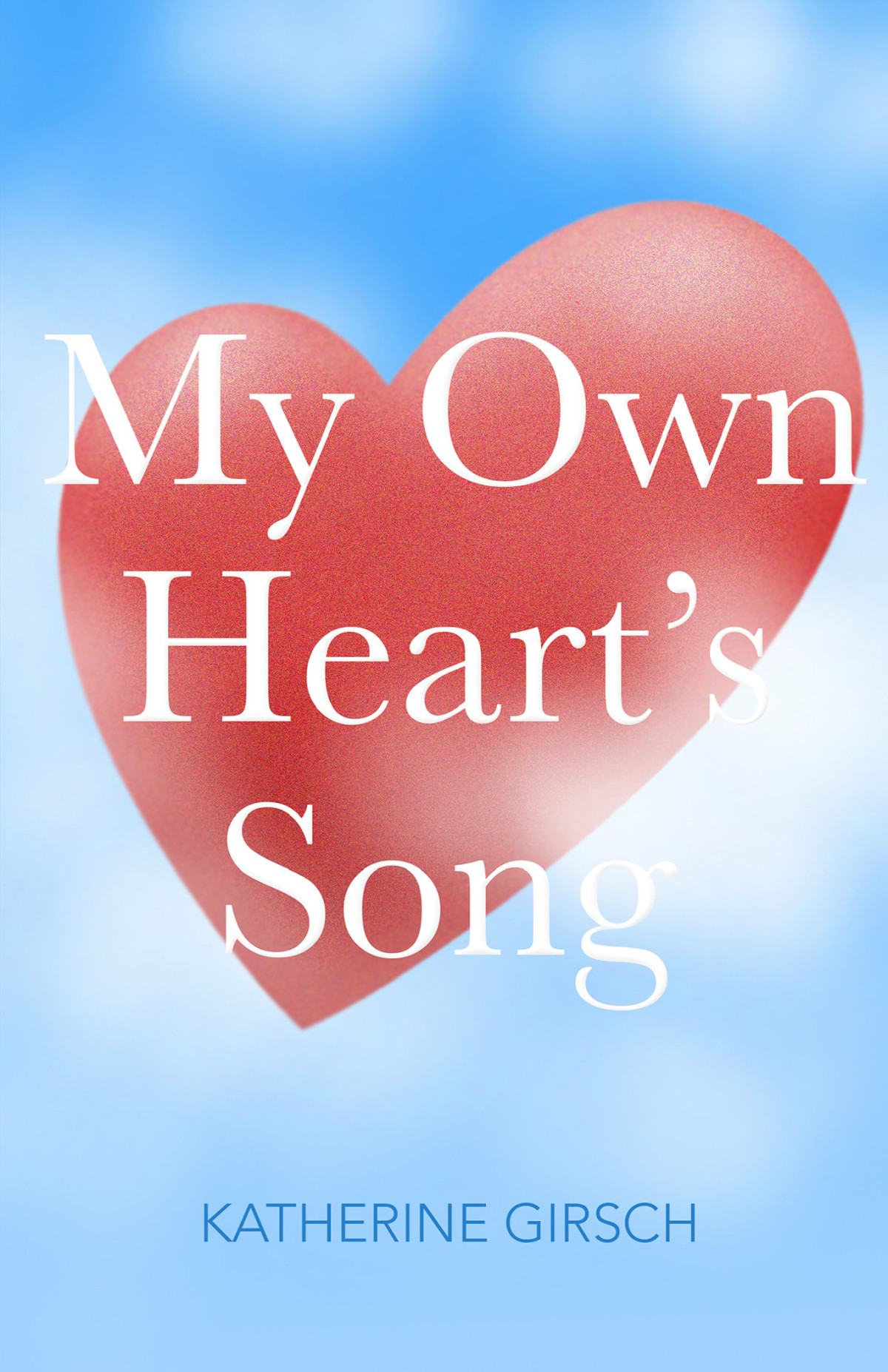 My Own Hearts Song Katherine Girsch