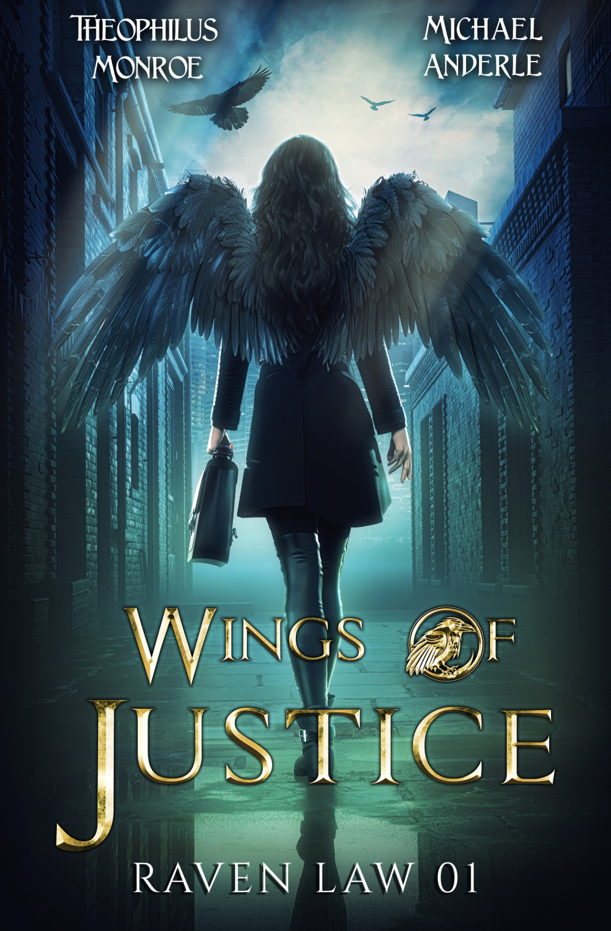 Wings Of Justice Raven Law Book 1 Theophilus Monroe Michael Anderle