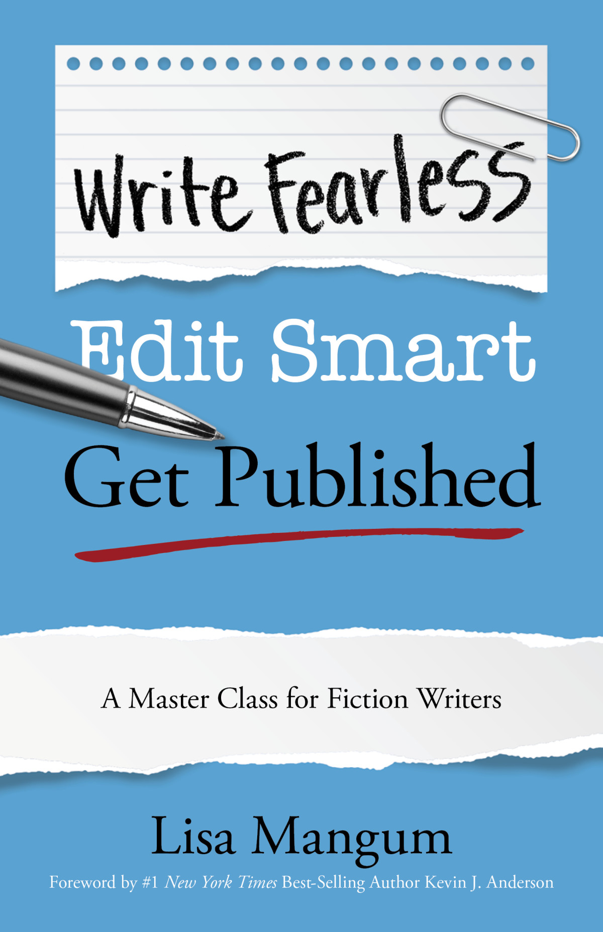 Write Fearless Edit Smart Get Published Lisa Mangum