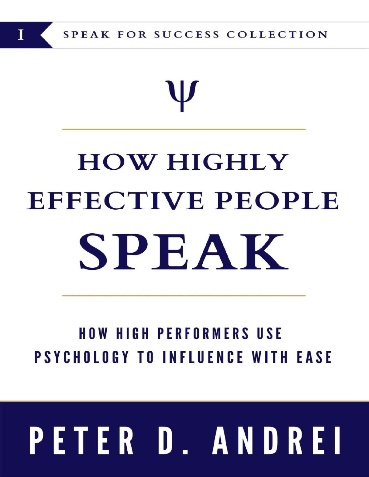 How Highly Effective People Speak Speak For Success Book 1 Peter Daniel Andrei