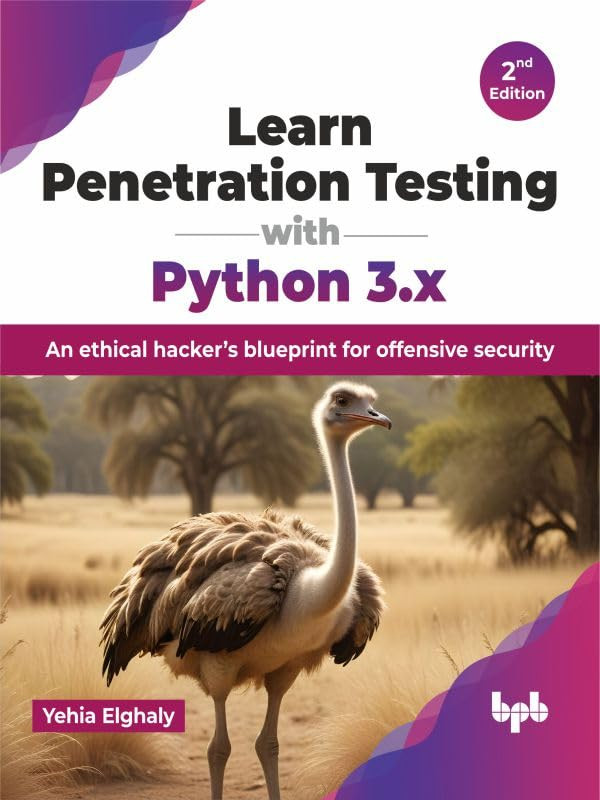 Learn Penetration Testing With Python 3x An Ethical Hackers Blueprint For Offensive Security Yehia Elghaly