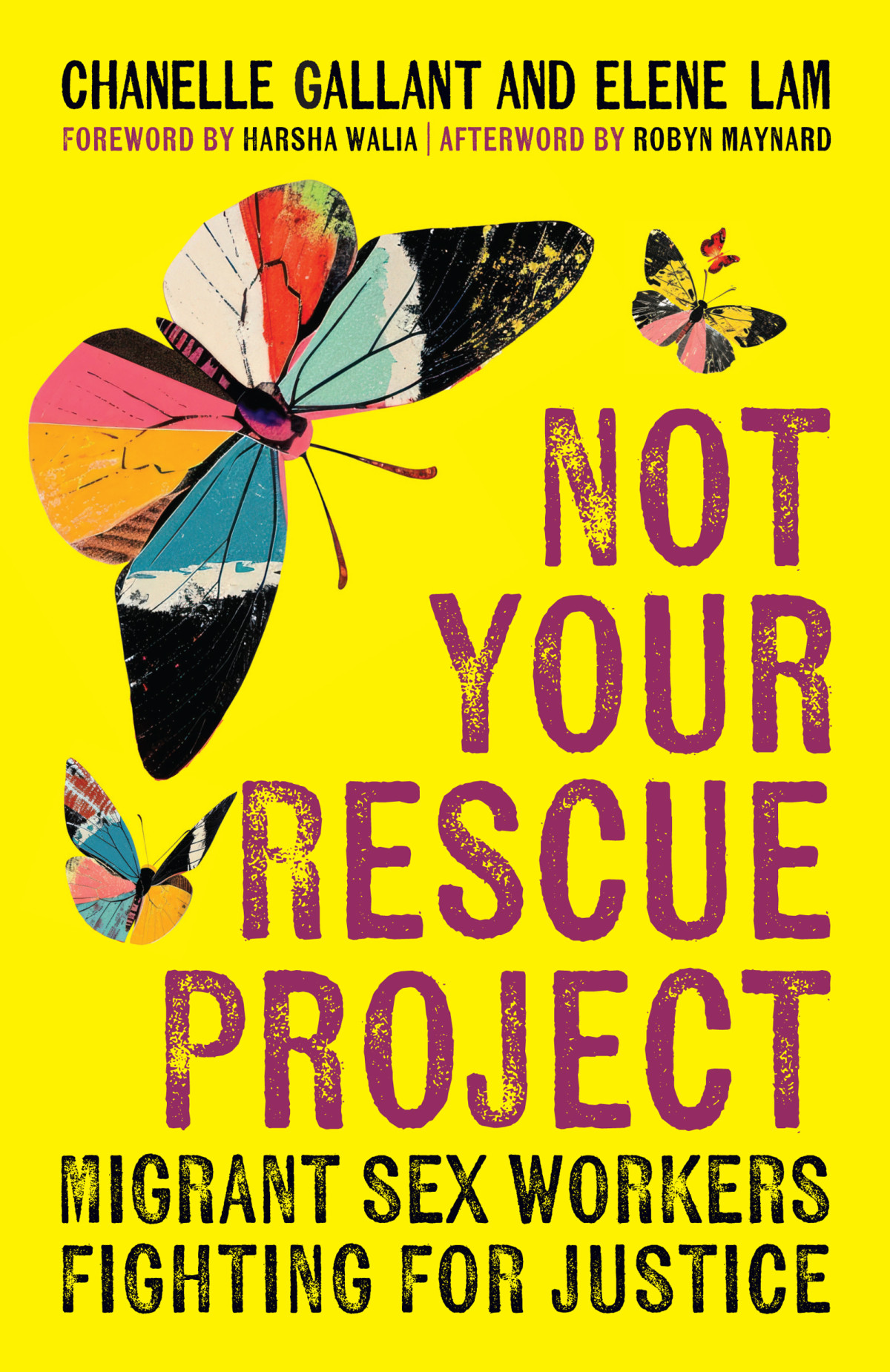Not Your Rescue Project Migrant Sex Workers Fighting For Justice Chanelle Gallant