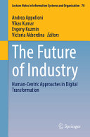 The Future Of Industry Humancentric Approaches In Digital Transformation Andrea Appolloni