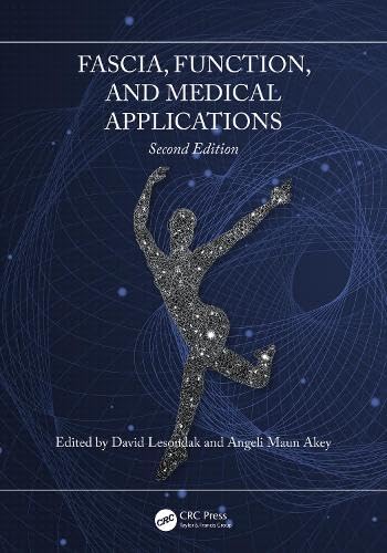 Fascia Function And Medical Applications Second Edition 2nd Edited By David Lesondak Angeli Maun Akey