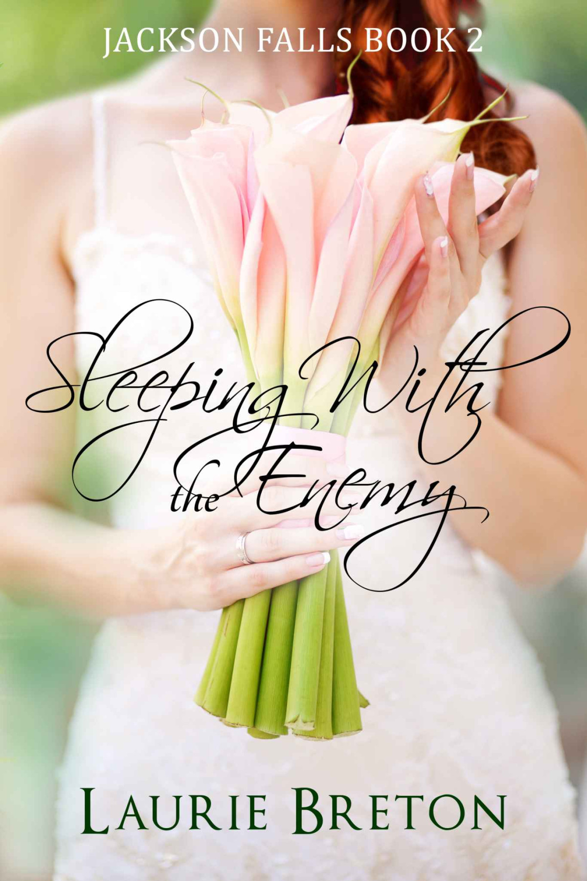 Sleeping With The Enemy Jackson Falls Book 2 Laurie Breton