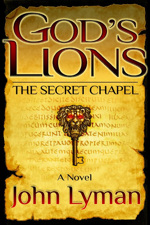 Gods Lions The Secret Chapel John Lyman