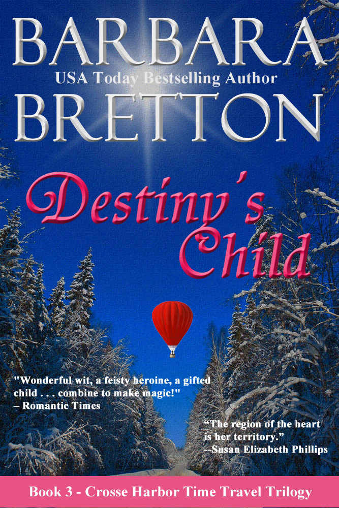 Destinys Child The Crosse Harbor Time Travel Trilogy Barbara Bretton