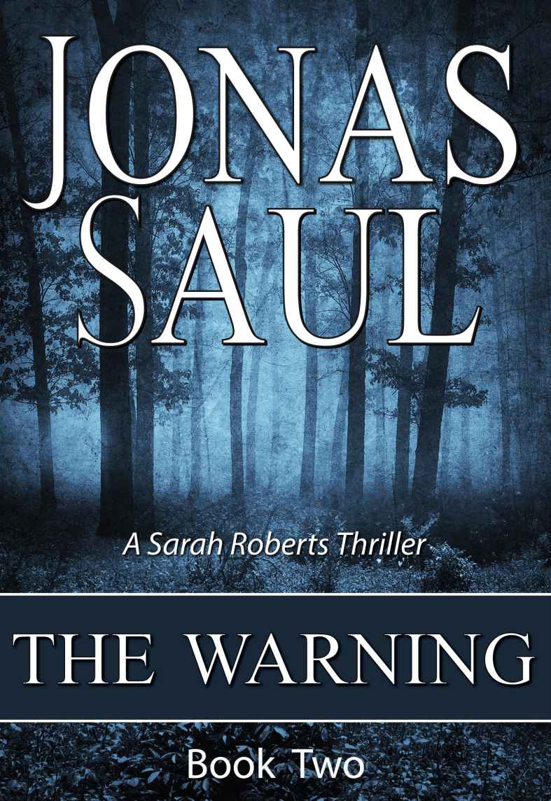The Warning A Sarah Roberts Thriller Book Two Jonas Saul