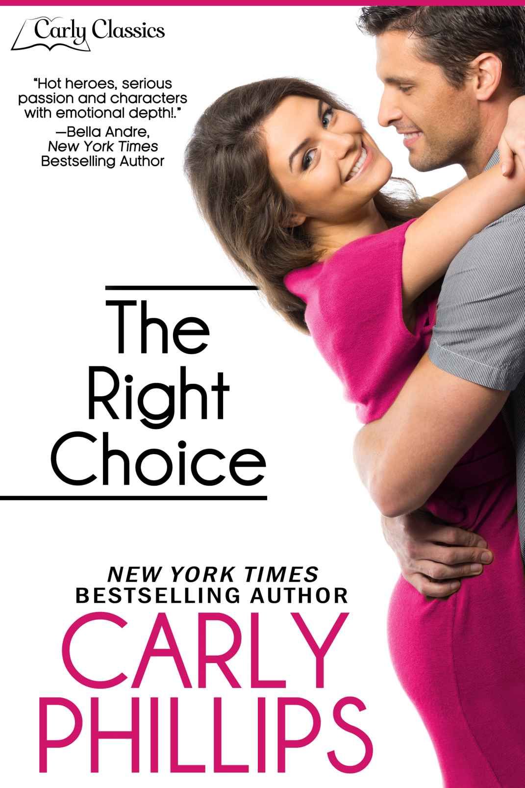 The Right Choice Carly Classics Volume 1 Carly Phillips Sophie Eastlake Cp Publishing Carly Phillips