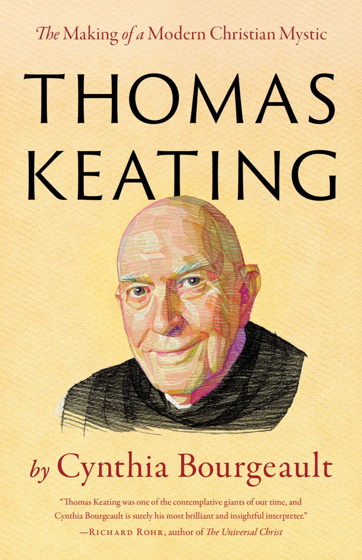 Thomas Keating The Making Of A Modern Christian Mystic Cynthia Bourgeault