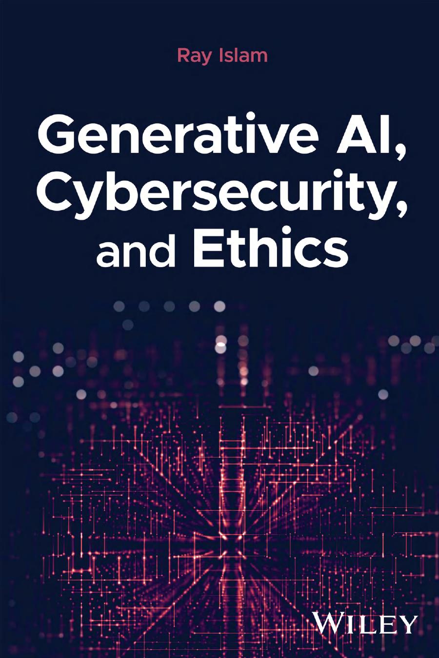 Generative Ai Cybersecurity And Ethics 1st Edition Mohammad Rubyet Islam