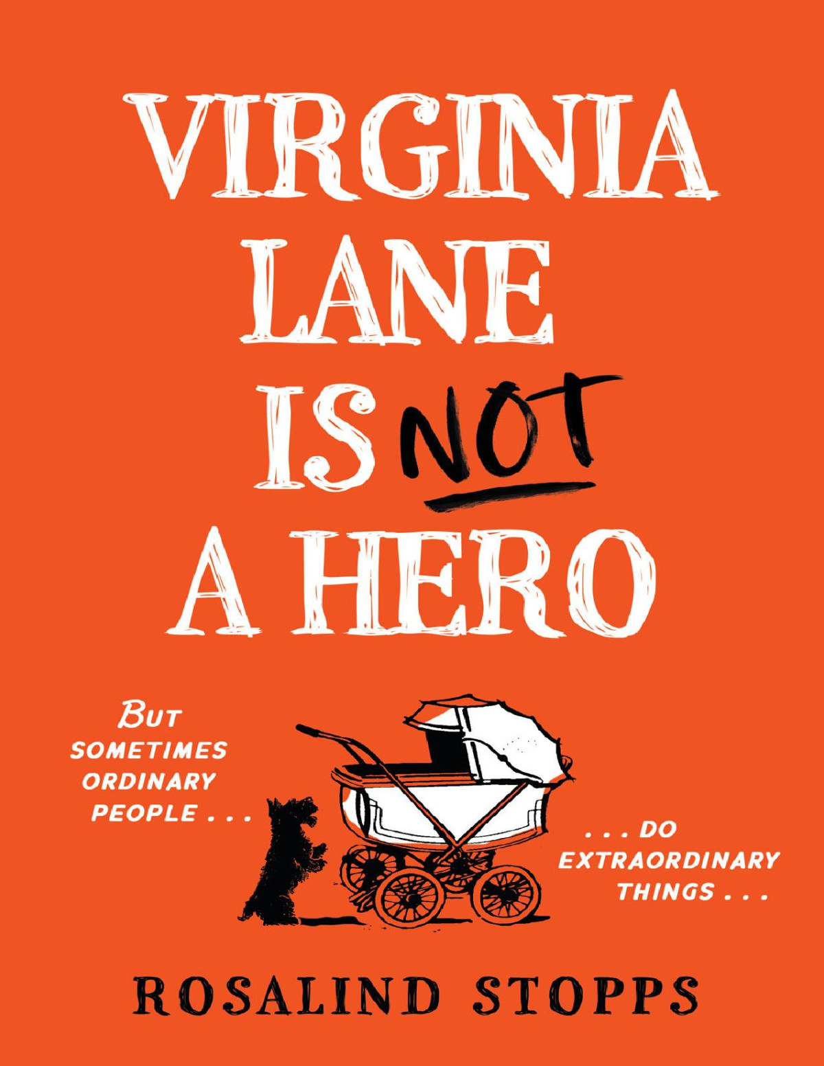 Virginia Lane Is Not A Hero Rosalind Stopps