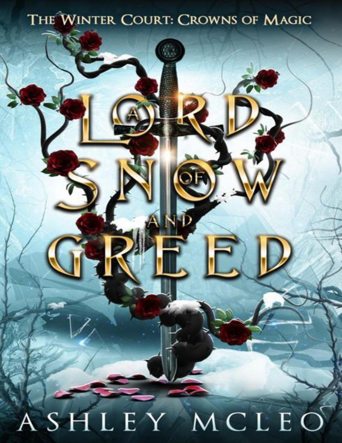 A Lord Of Snow And Greed Crowns Of Magic Universe The Winter Court Book 2 Ashley Mcleo Crowns Of Magic