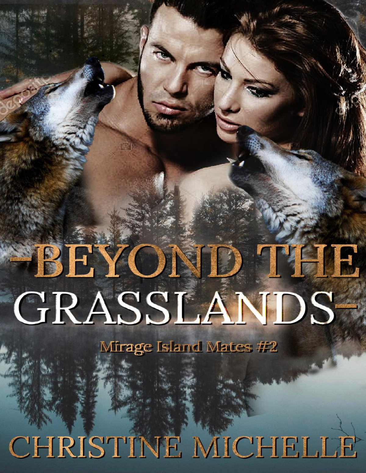 Beyond The Grasslands Nika And Thorin Mirage Islands Mates Book 2 Christine Michelle