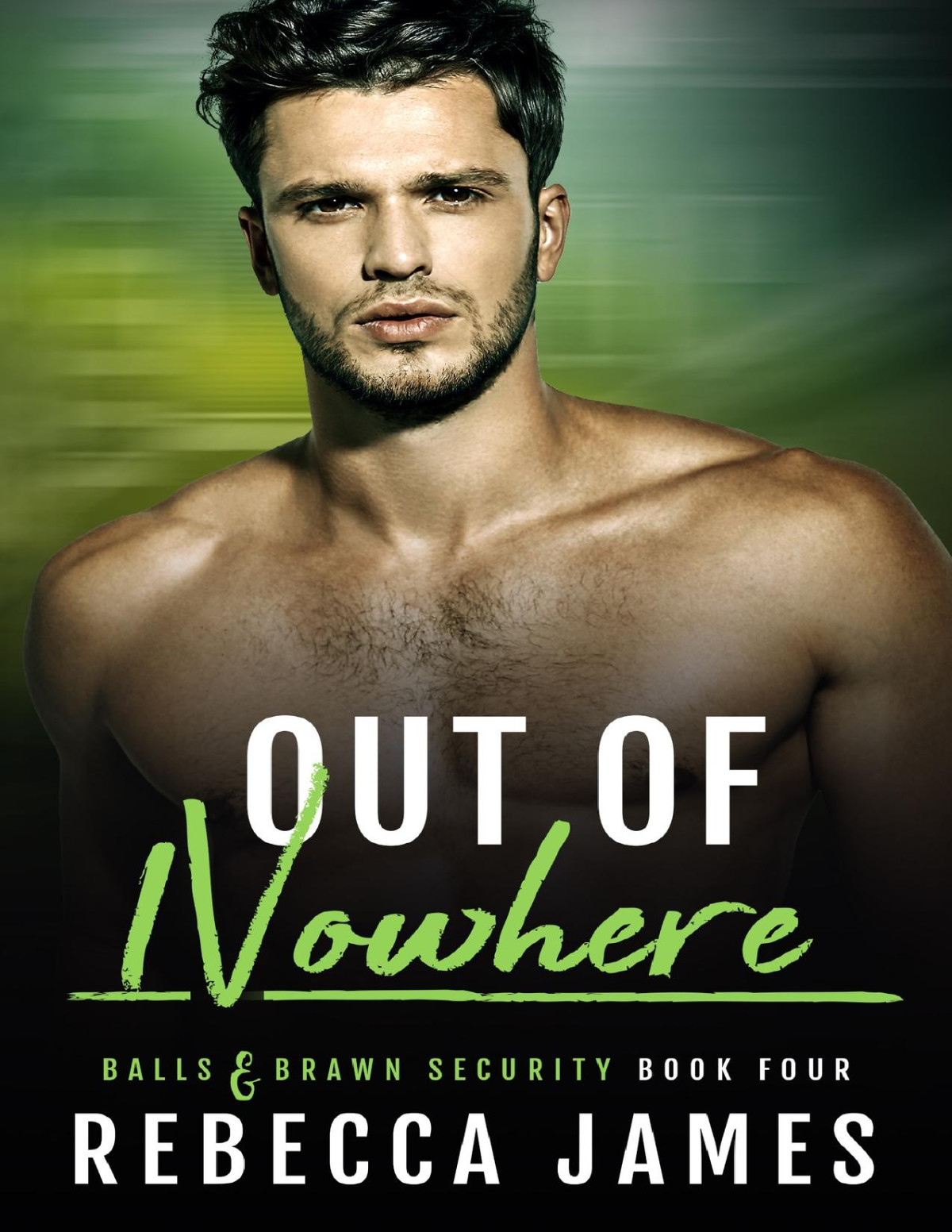 Out Of Nowhere An Mm Coworkerstolovers Romance Balls And Brawn Security Series Book 4 Rebecca James