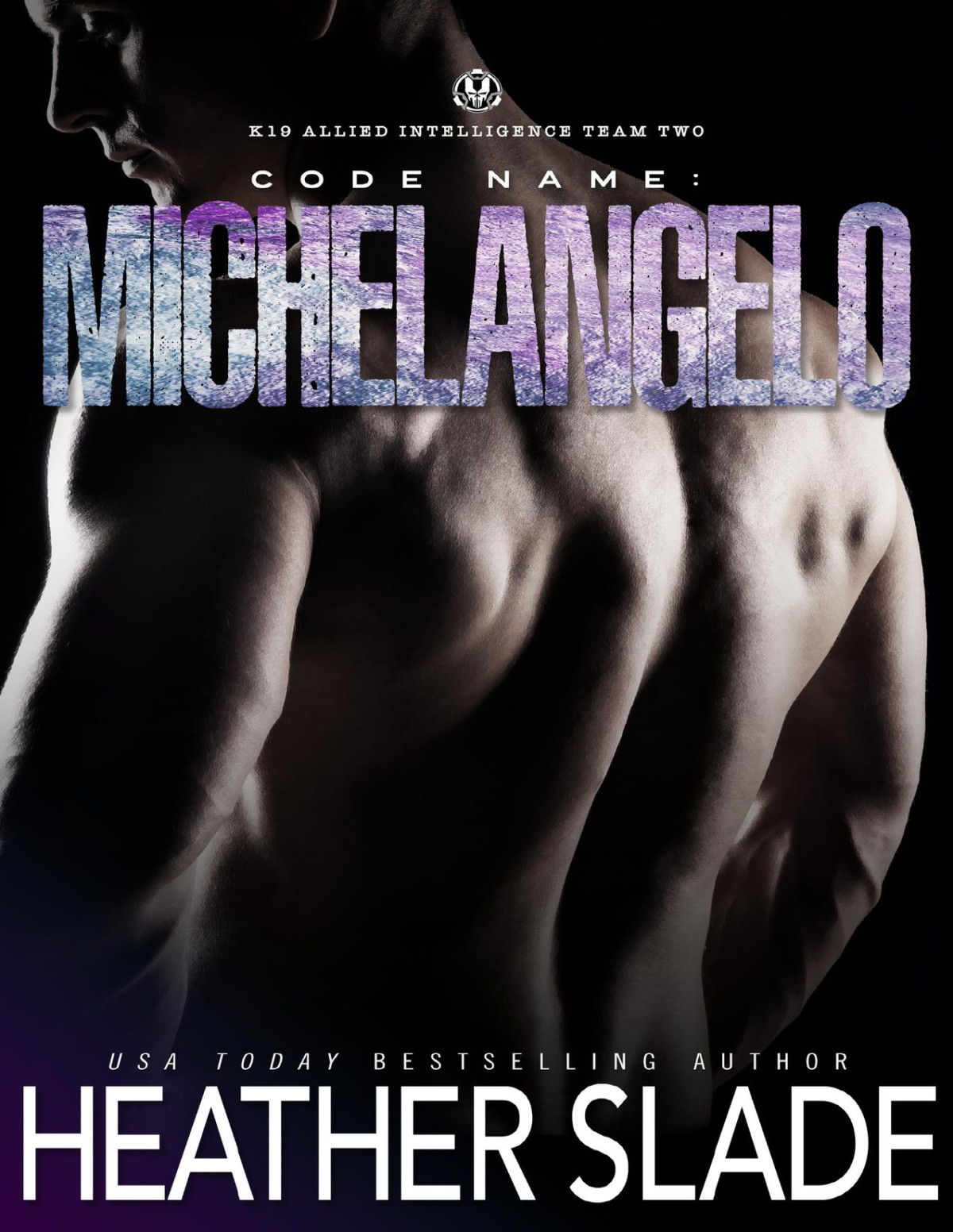 Code Name Michelangelo K19 Allied Intelligence Team Two Book 2 Heather Slade