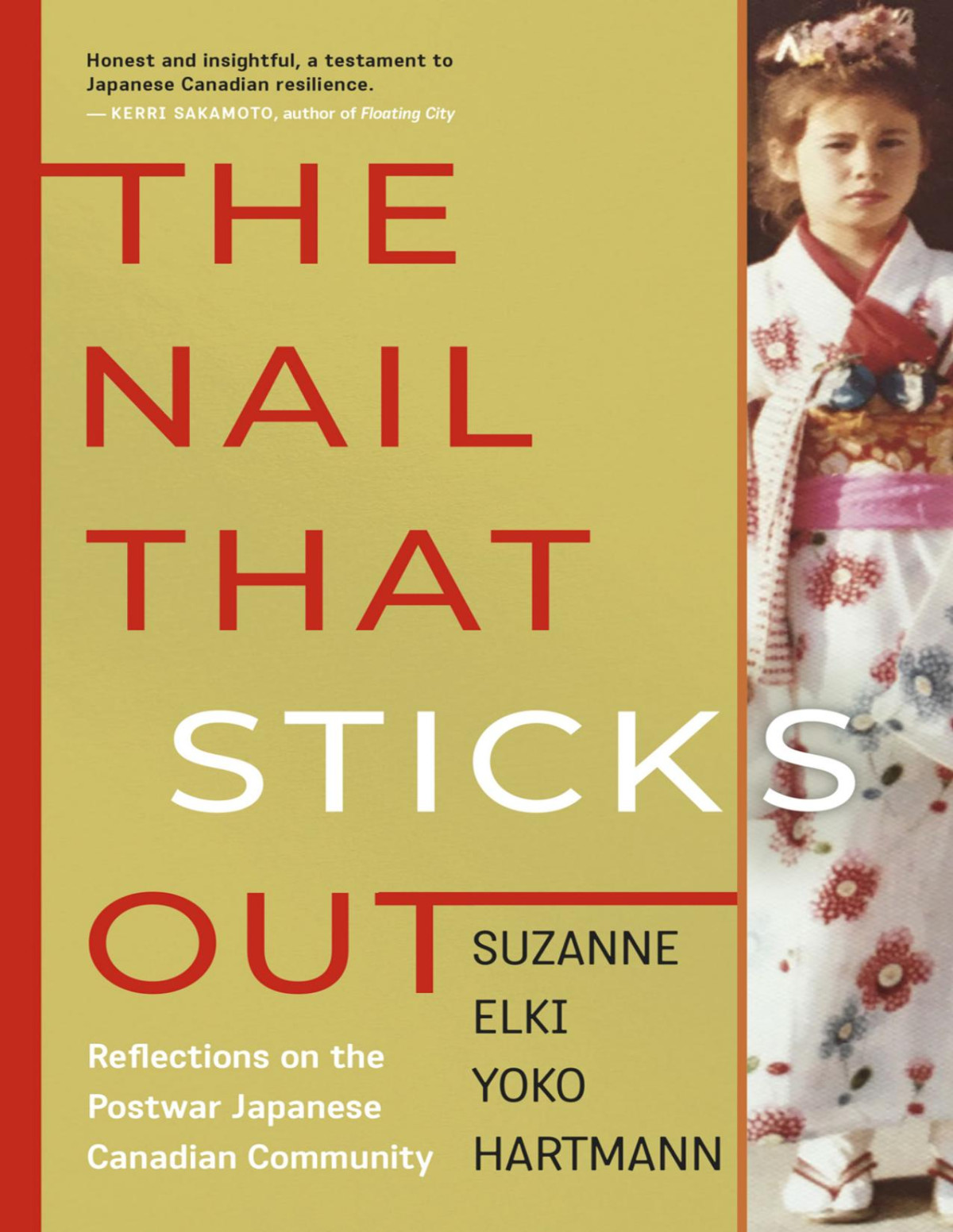 The Nail That Sticks Out Reflections On The Postwar Japanese Canadian Community 1st Edition Suzanne Elki
