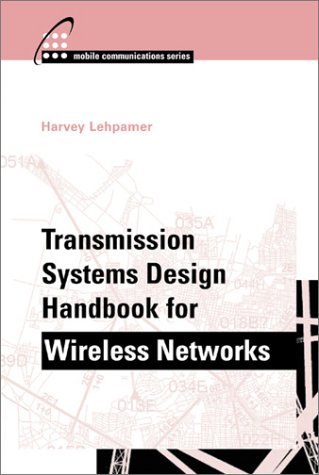 Transmission Systems Design Handbook For Wireless Networks Harvey Lehpamer
