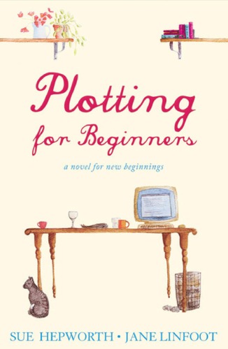 Plotting For Beginners Adapted Ed Sue Hepworth Jane Linfoot