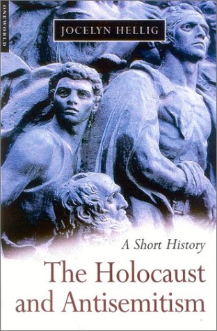 The Holocaust And Antisemitism A Short History Jocelyn Hellig