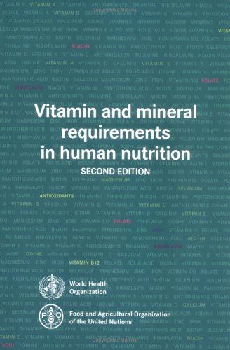 Vitamin And Mineral Requirements In Human Nutrition 2nd Ed World Health Organization