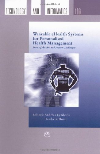 Wearable Ehealth Systems For Personalised Health Management State Of The Art And Future Challenges 1st Edition Andreas Lymberis