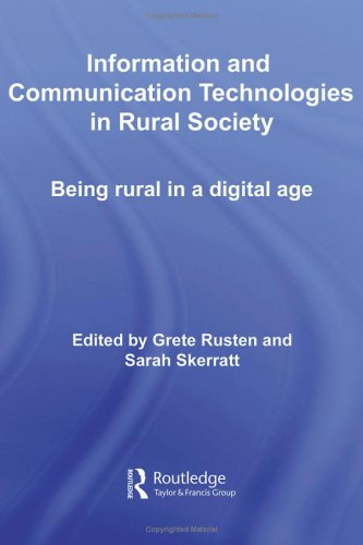 Information And Communication Technologies In Rural Society 1st Edition Grete Rusten