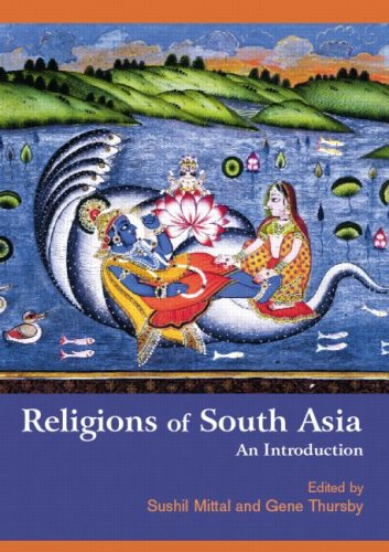 Religions Of South Asia An Introduction First Edition 1st Edition Sushil Mittal