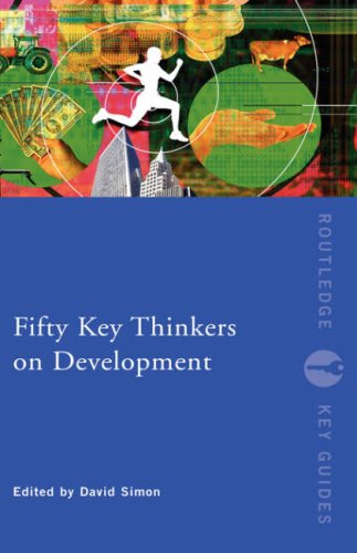 Fifty Key Thinkers On Development David Simon
