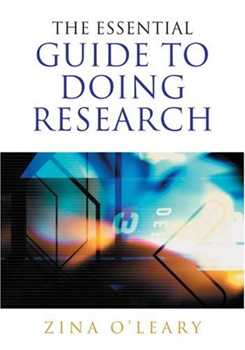 The Essential Guide To Doing Research 1st Edition Zina Oleary