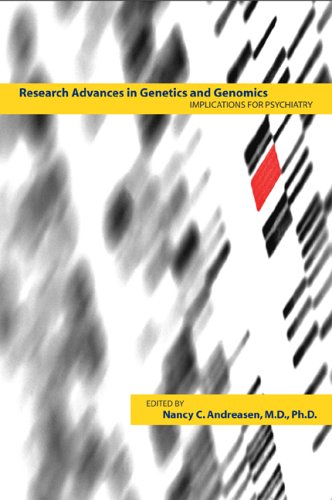 Research Advances In Genetics And Genomics Implications For Psychiatry 1st Edition Nancy C Andreasen