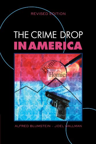 The Crime Drop In America Rev Ed Alfred Blumstein Joel Wallman