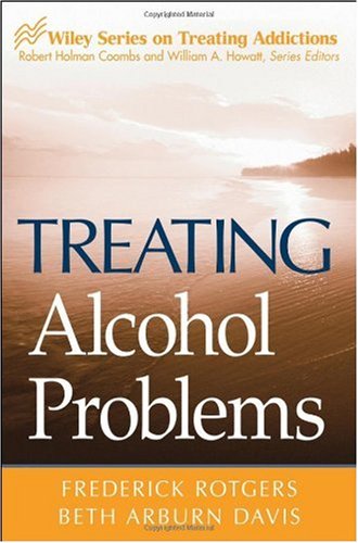 Treating Alcohol Problems 1st Edition Frederick Rotgers Beth Davis