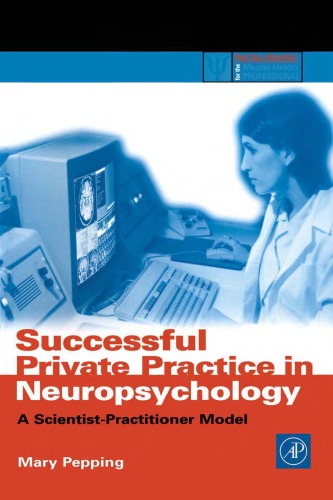 Successful Private Practice In Neuropsychology A Scientistpractitioner Model 1st Edition Mary Pepping