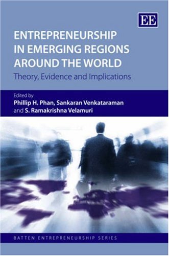 Entrepreneurship In Emerging Regions Around The World Theory Evidence And Implications Phillip Hin Choi Phan
