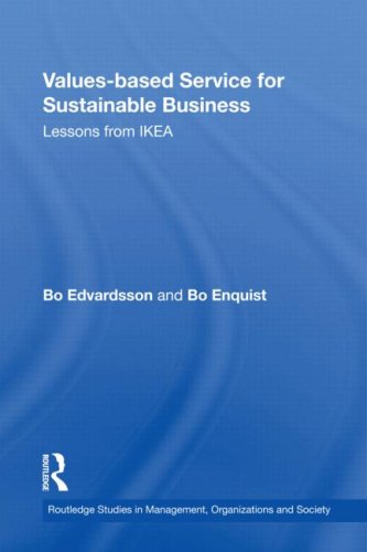 Valuesbased Service For Sustainable Business Lessons From Ikea 1st Edition Bo Edvardsson