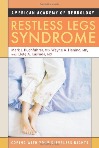 Restless Legs Syndrome Coping With Your Sleepless Nights 1st Edition Md Mark J Buchfuhrer