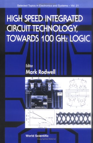 High Speed Integrated Circuit Technology Towards 100 Ghz Logic Mark J W Rodwell