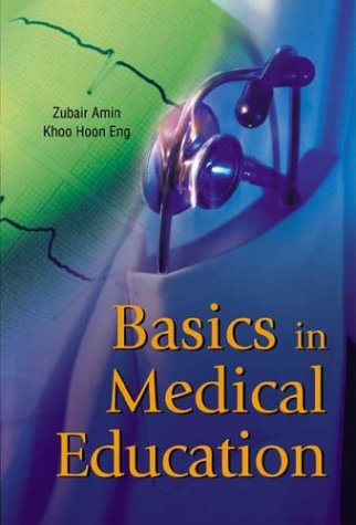 Basics In Medical Education 1st Edition Zubair Amin Khoo Hoon Eng