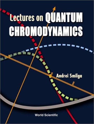 Lectures On Quantum Chromodynamics A V Smilga
